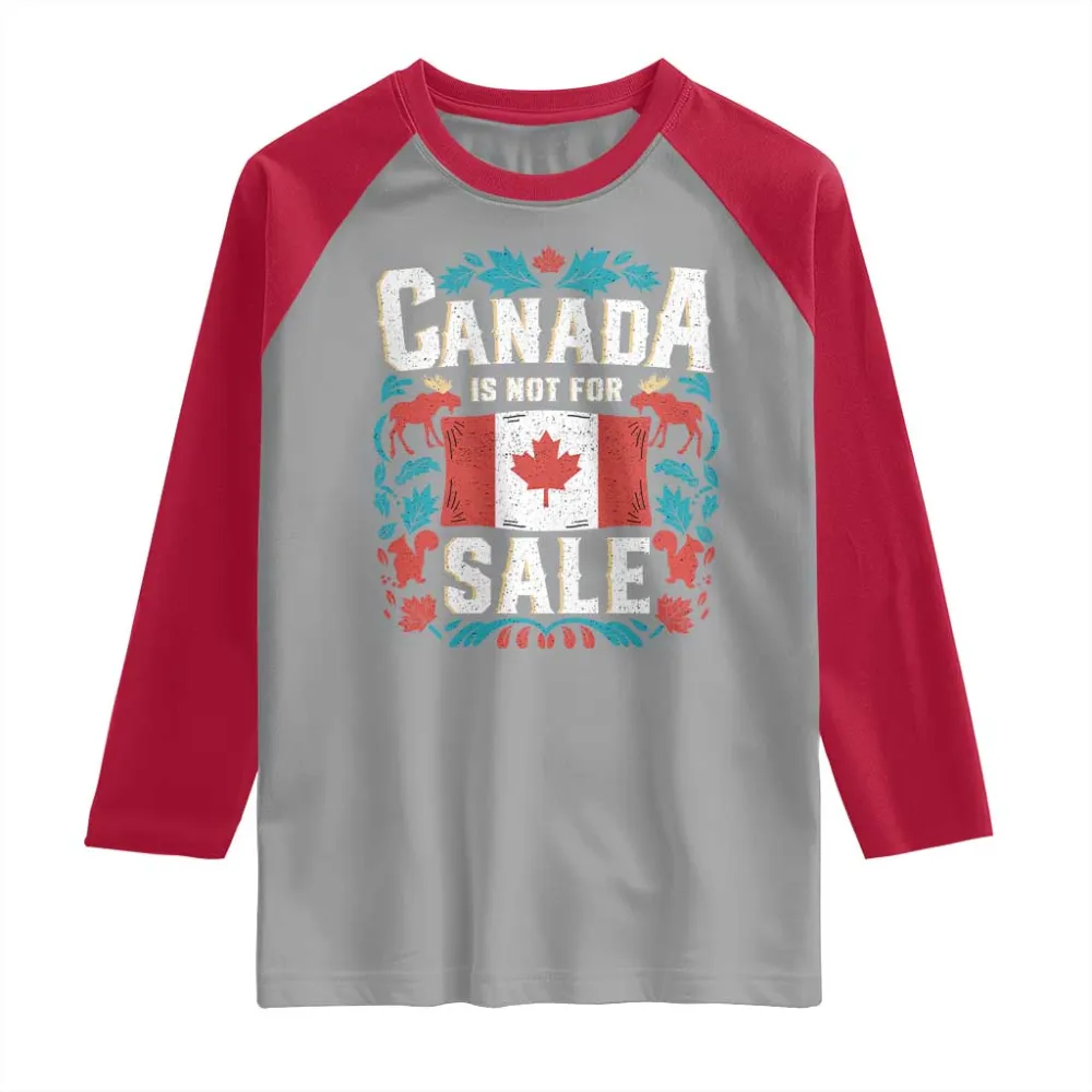 Canada Is Not For Sale Raglan Shirt TS02