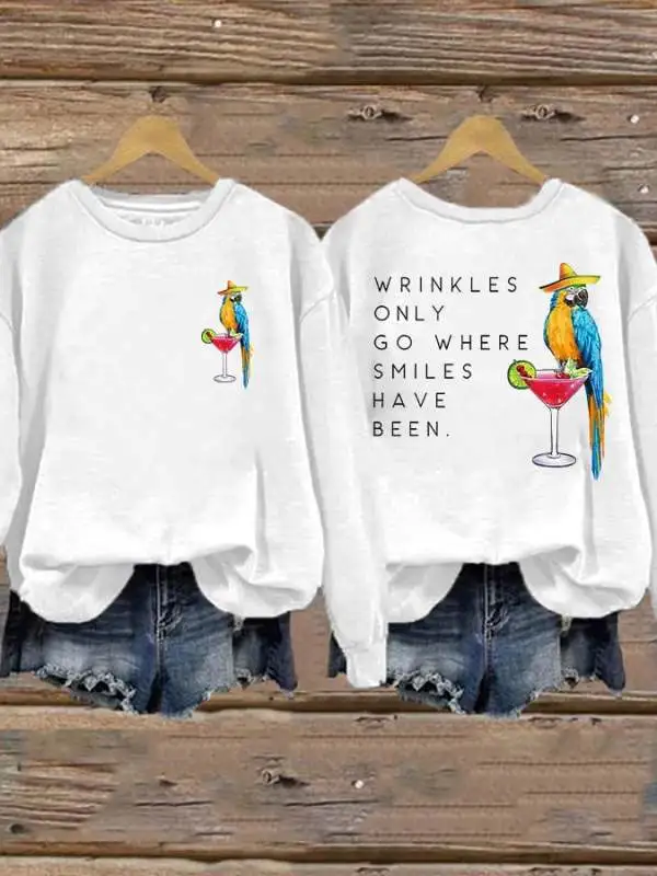 Retro Wrinkles Only Go Where Smiles Have Been Print Sweatshirt