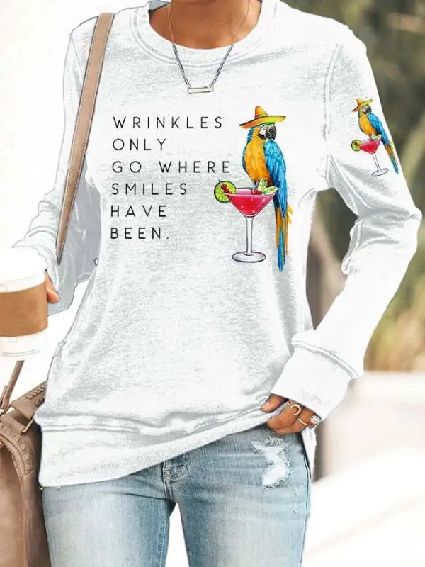 Retro Wrinkles Only Go Where Smiles Have Been Print Sweatshirt