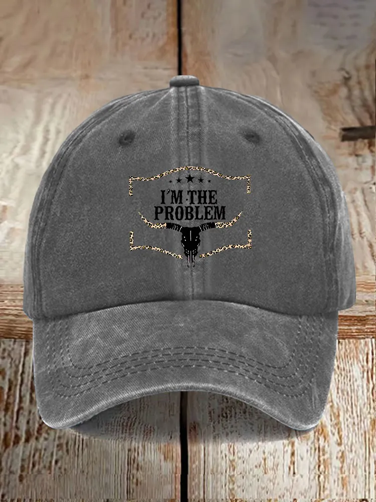 I'M The Problem Baseball Caps
