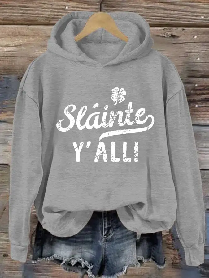 Women's Slainte, Y'all Printed Hoodie