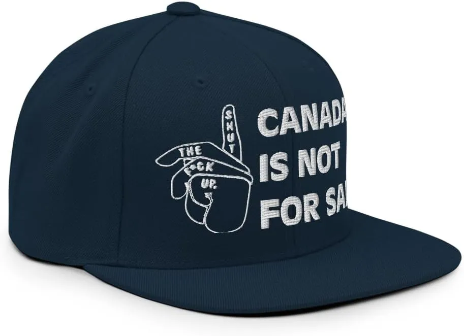 Canada is NOT for Sale Snapback Hat Bold Silence Sign