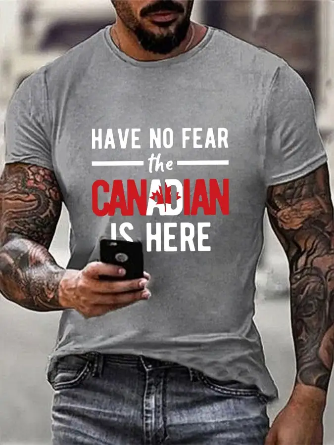Men's 'Have No Fear The Canadian Is Here' Print T-Shirt