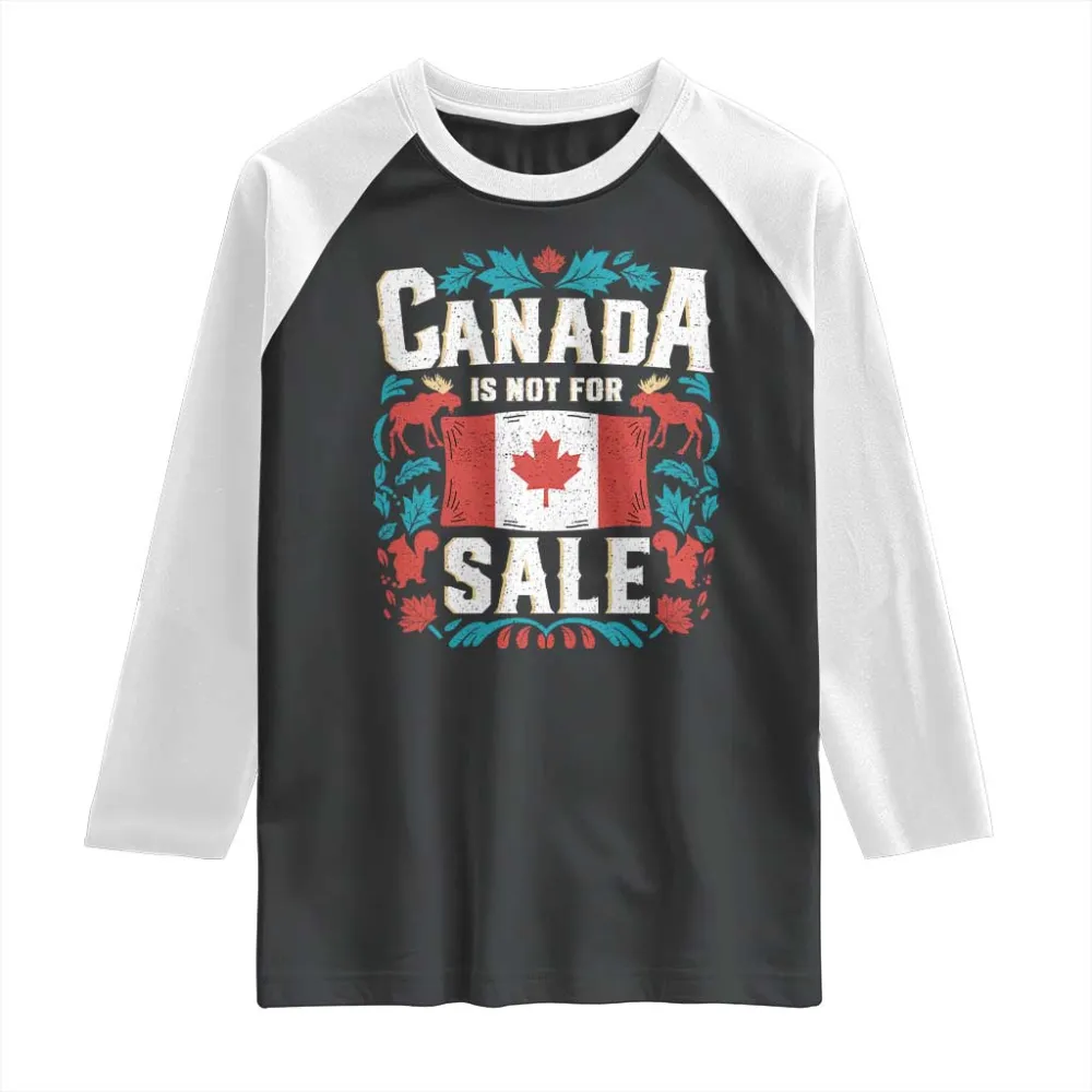 Canada Is Not For Sale Raglan Shirt TS02