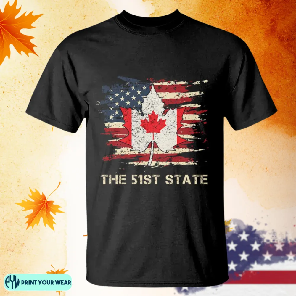 Canada The 51st State T Shirt Canadian Maple American Flag TS09