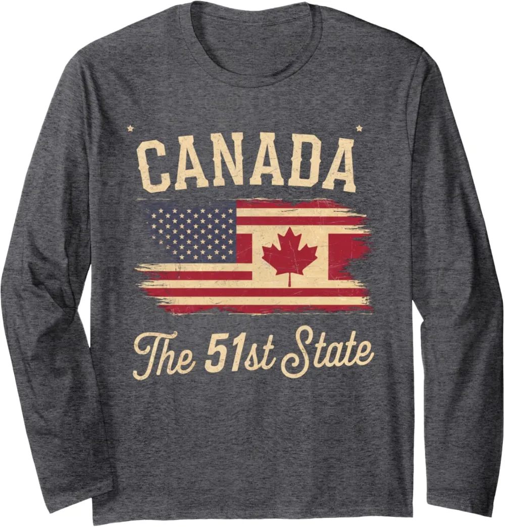 Canada the 51 State | Canada U.S State funny Long Sleeve T-Shirt