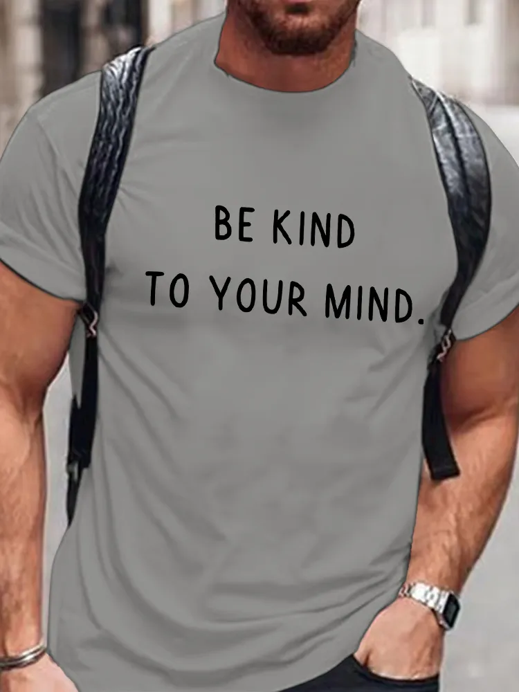Men'S Round-Neck Short-Sleeved T-Shirt Be Kind To Your Mind Prints