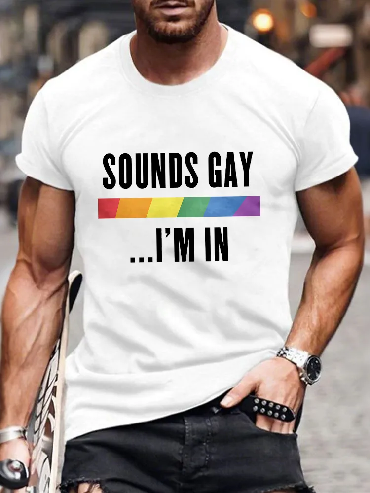 Men'S Round-Neck Short-Sleeved T-Shirt Sounds Gay ...I'M In Prints
