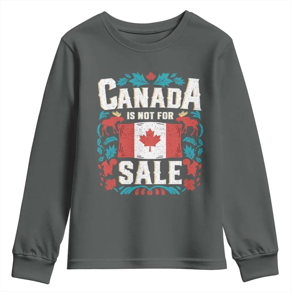 Canada Is Not For Sale Youth Sweatshirt TS02