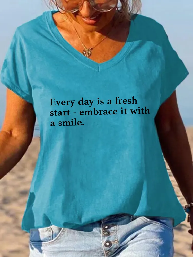 Women'S V-Neck Short-Sleeved T-Shirt Every Day Is A Fresh Start -Embrace It With A Smile Prints