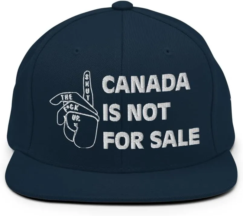 Canada is NOT for Sale Snapback Hat Bold Silence Sign