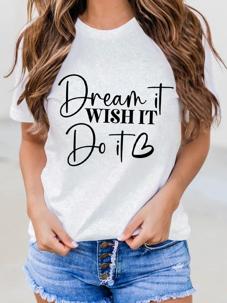 Women'S Dream It Wishit Do It Round-Neck Short-Sleeved T-Shirt