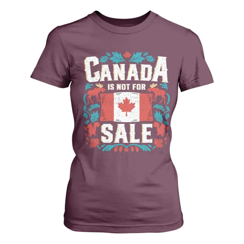 Canada Is Not For Sale T Shirt For Women TS02
