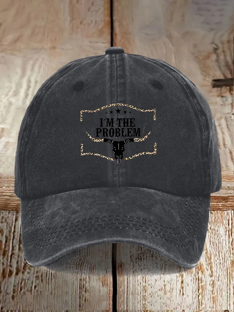 I'M The Problem Baseball Caps