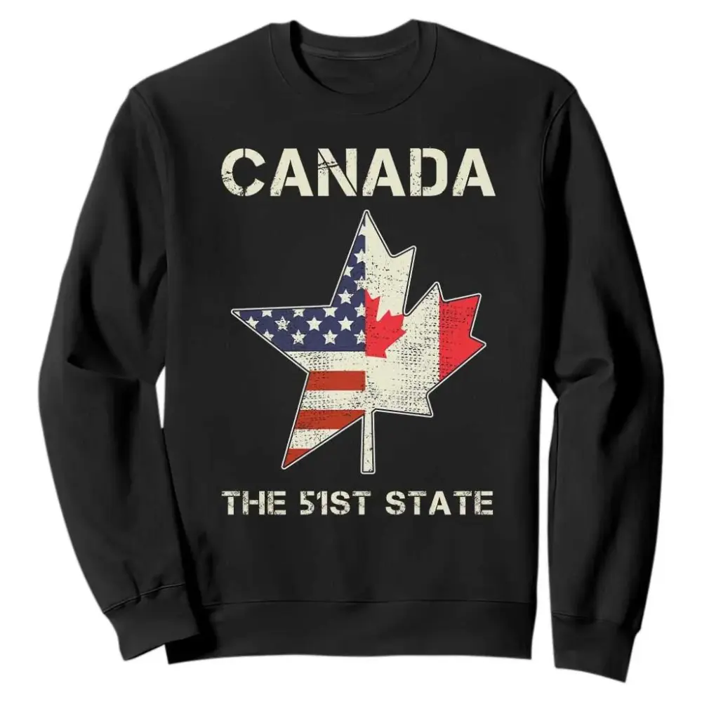 Canada The 51st State Sweatshirt Maple Canadian American Flag TS09
