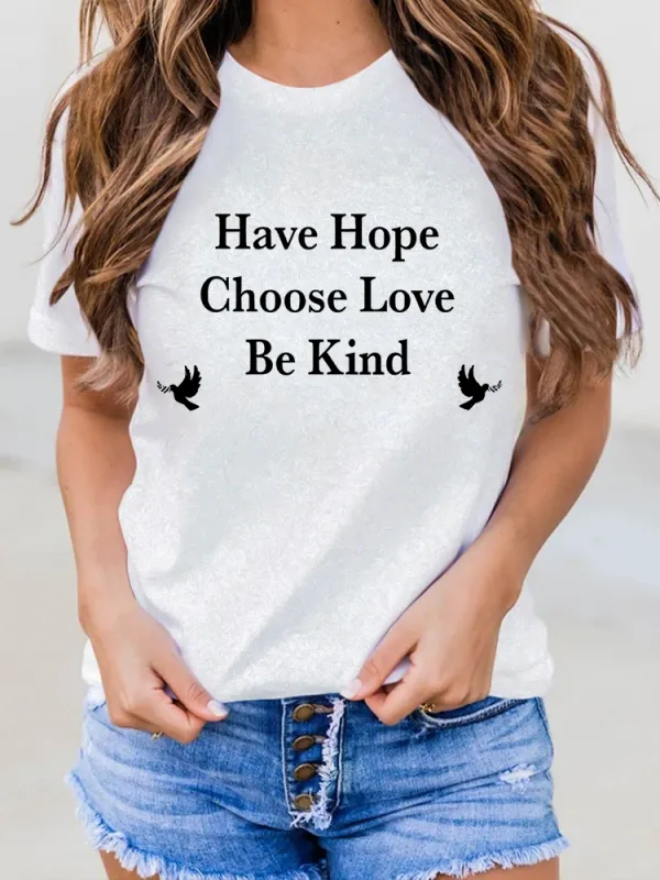 Women'S Have Hope Choose Love Be Kind Round-Neck Short-Sleeved T-Shirt