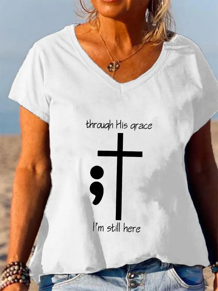 Women'S V-Neck Short-Sleeved T-Shirt Through His Grace I'M Still Here Prints