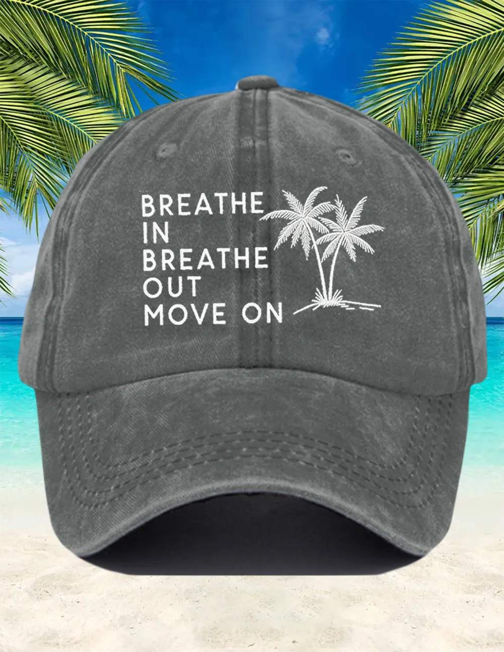 Unisex Breathe In Breathe Out Move On Print Baseball Cap