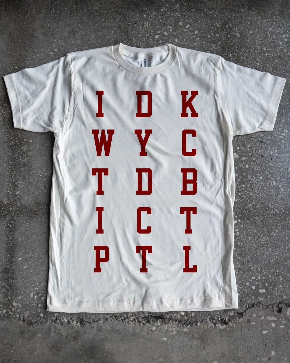 Idkwyctdbictptl Adult Box T-Shirt