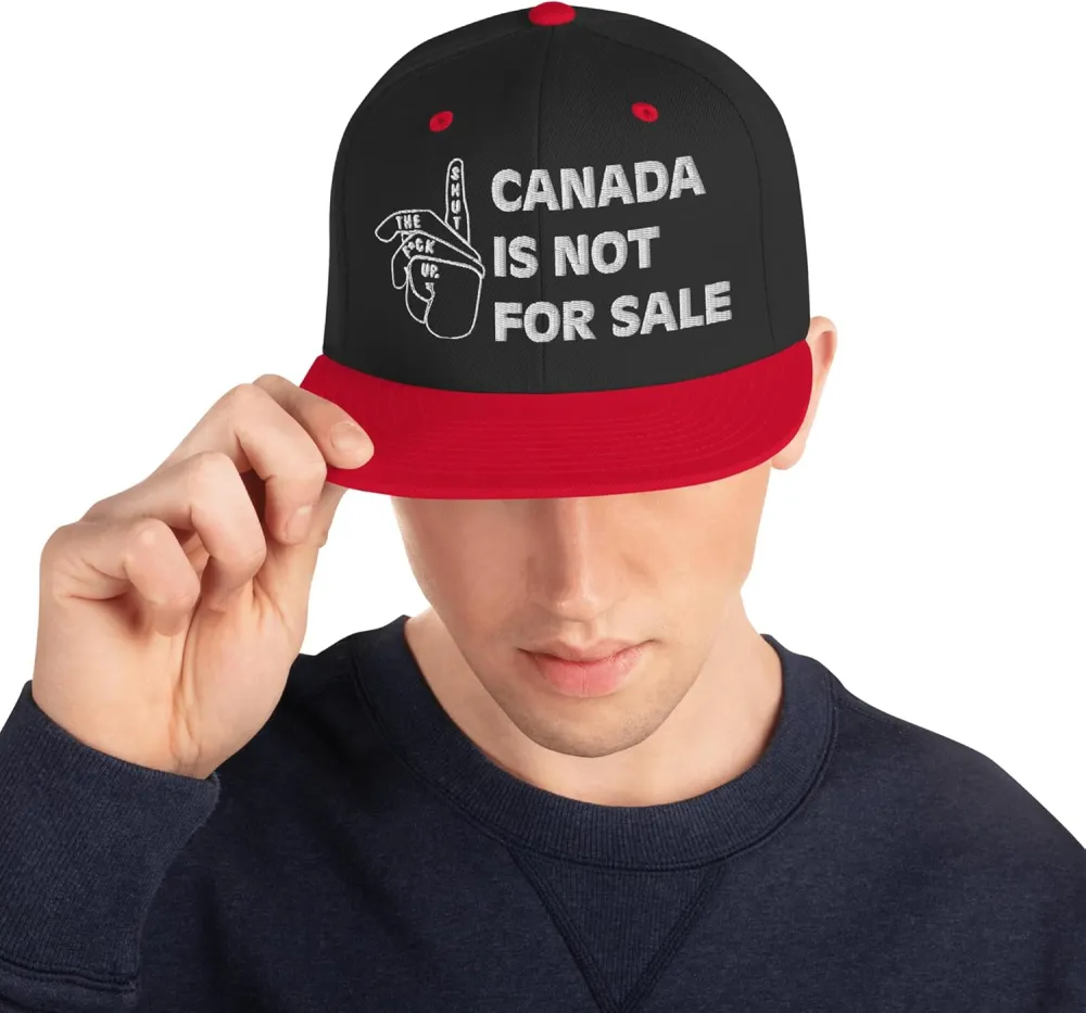 Canada is NOT for Sale Snapback Hat Bold Silence Sign