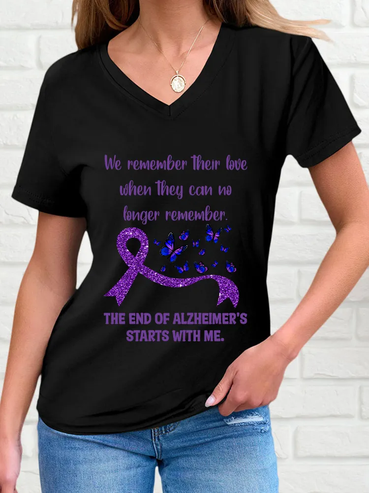 Women'S V-Neck Short-Sleeved T-Shirt We Remember Their Love When They Can No Longer Remember The End Of Alzheimer'S Starts With Me Prints