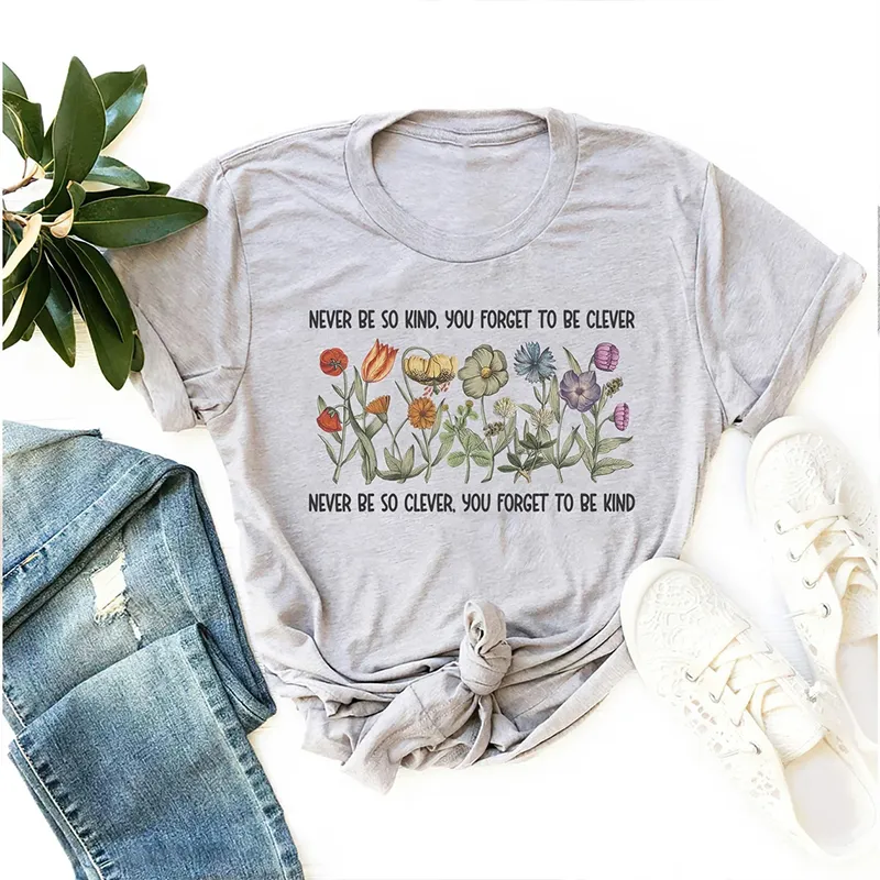 Women'S Never Be So Kind You Forget To Be Clever Never Be So Clever You Forget To Be Kind Printed Round Neck Short Sleeved T-Shirt