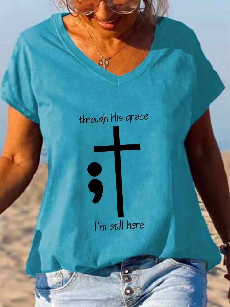 Women'S V-Neck Short-Sleeved T-Shirt Through His Grace I'M Still Here Prints