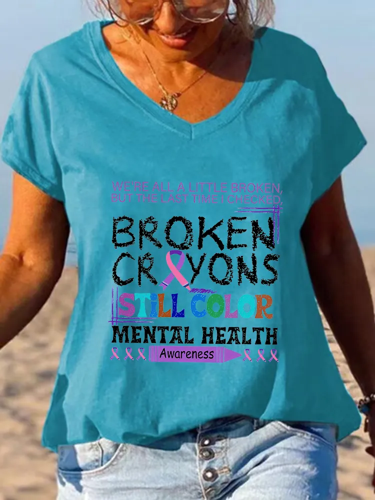 Women'S V-Neck Short-Sleeved T-Shirt Broken Crayons Still Color Mental Health Awareness Prints