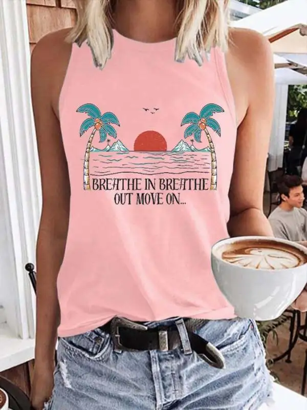 Breathe In Breathe Out Move On Print Tops Tank