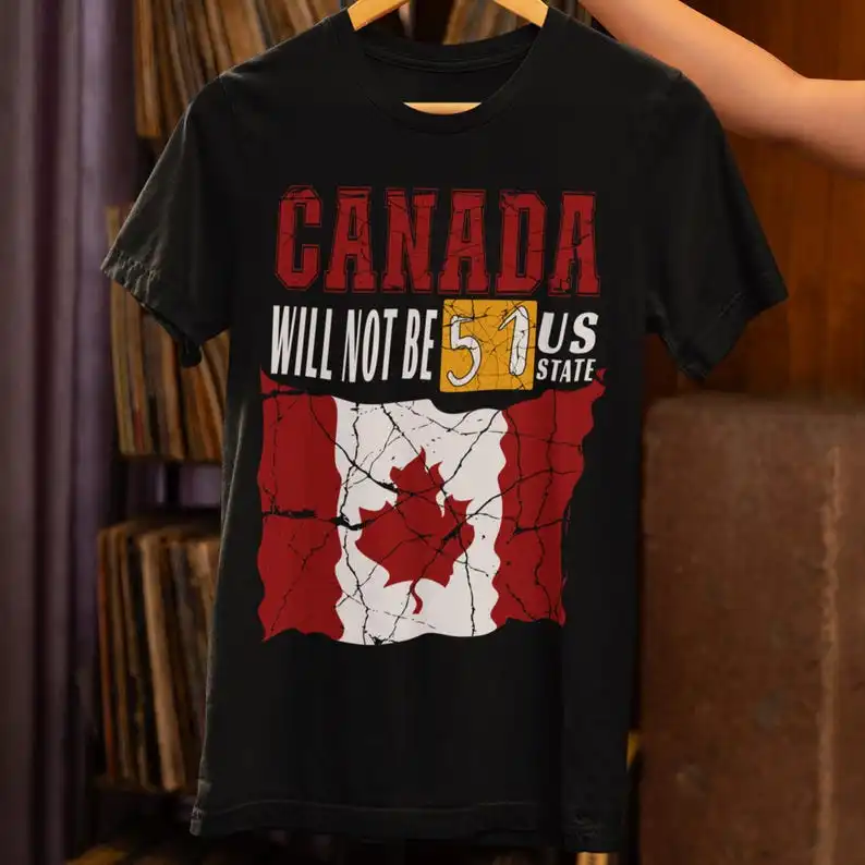 Canada Will Not Be 51st State T-Shirt | Bold Patriotic Canadian Flag Tee | Vintage Distressed Design | Stand for Canadian Independence