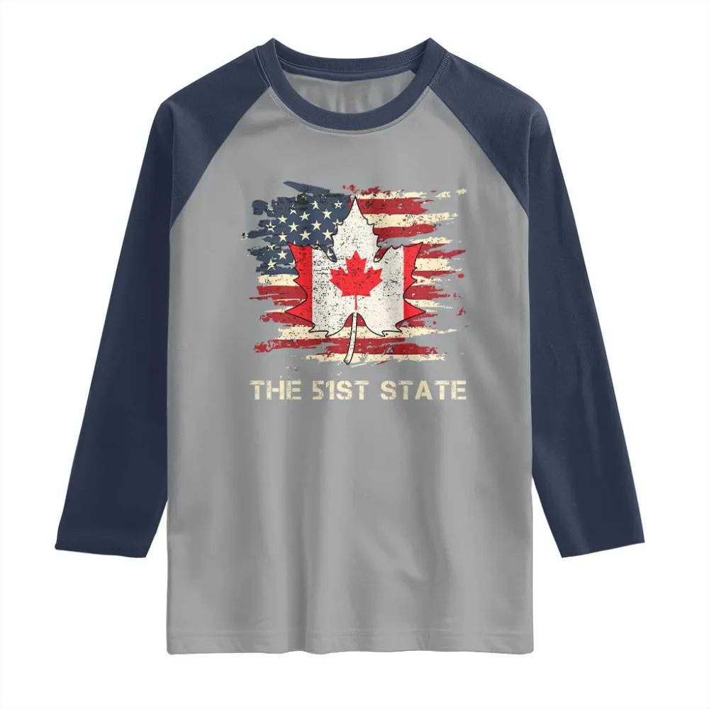 Canada The 51st State Raglan Shirt Canadian Maple American Flag TS09