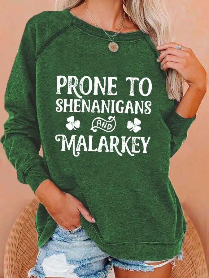 Women's Prone To Shenanigans And Malarkey Print Sweatshirt
