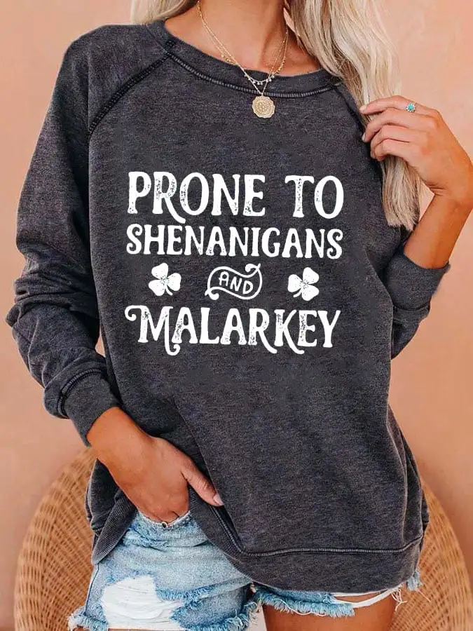 Women's Prone To Shenanigans And Malarkey Print Sweatshirt