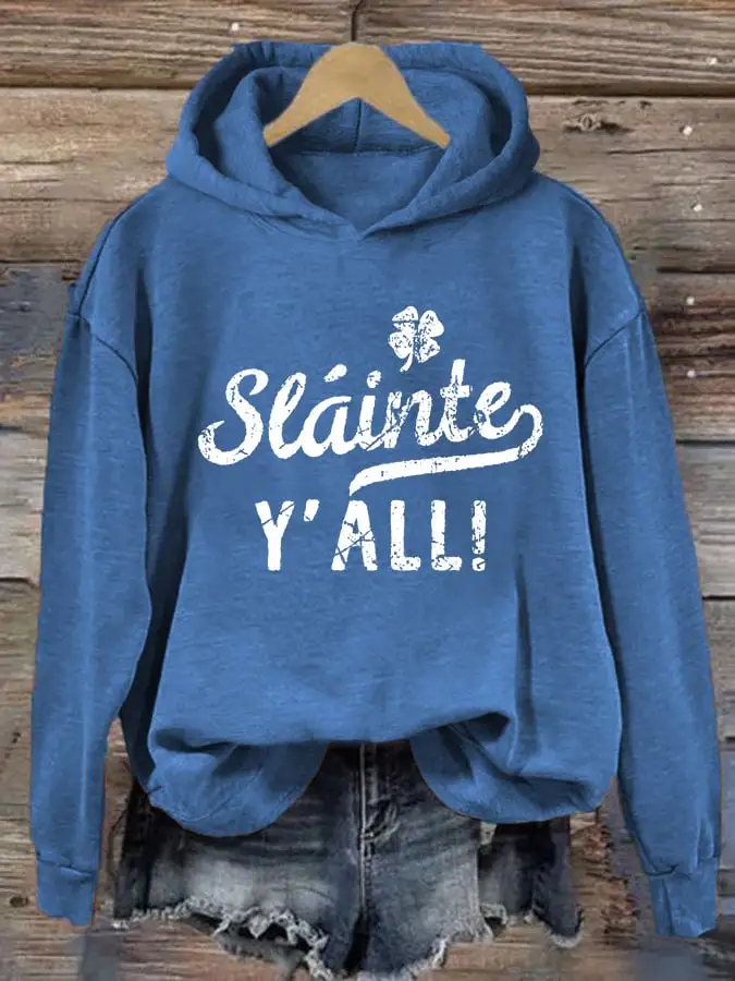 Women's Slainte, Y'all Printed Hoodie