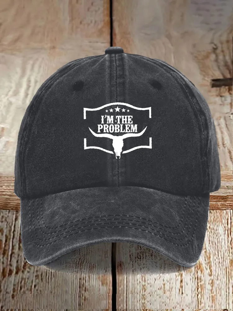 I'M The Problem Printed Baseball Caps