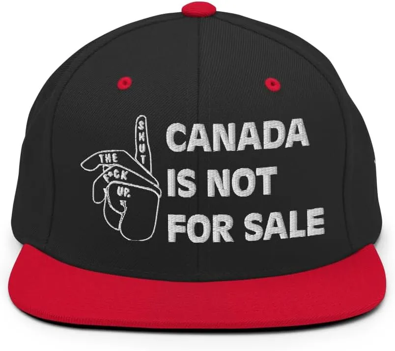 Canada is NOT for Sale Snapback Hat Bold Silence Sign