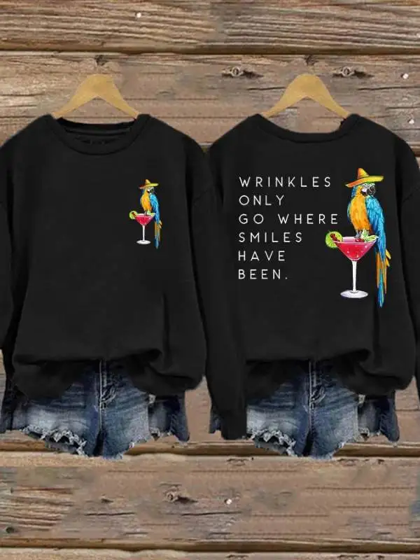 Retro Wrinkles Only Go Where Smiles Have Been Print Sweatshirt