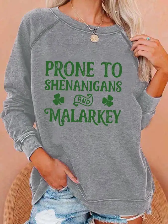 Women's Prone To Shenanigans And Malarkey Print Sweatshirt