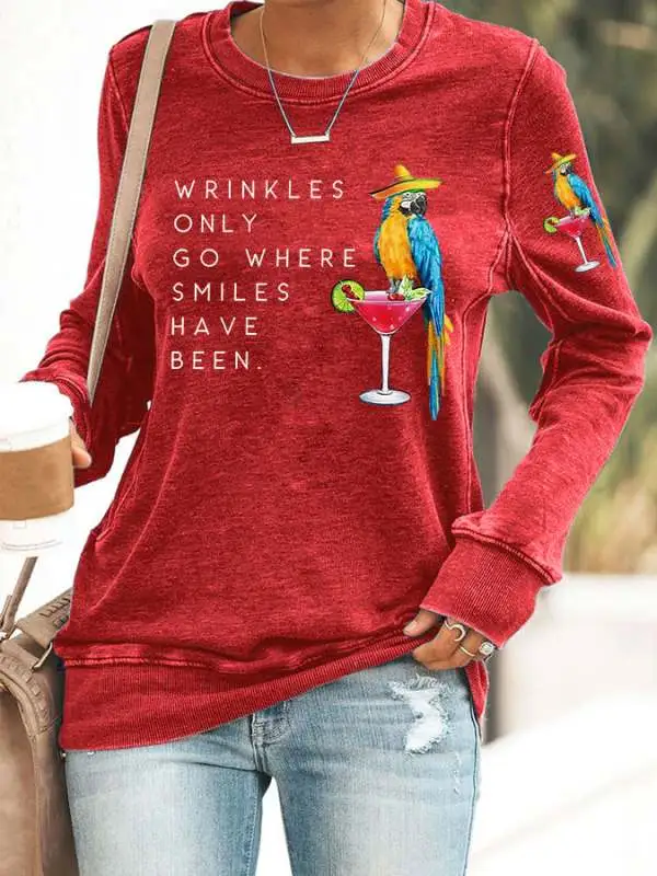 Retro Wrinkles Only Go Where Smiles Have Been Print Sweatshirt