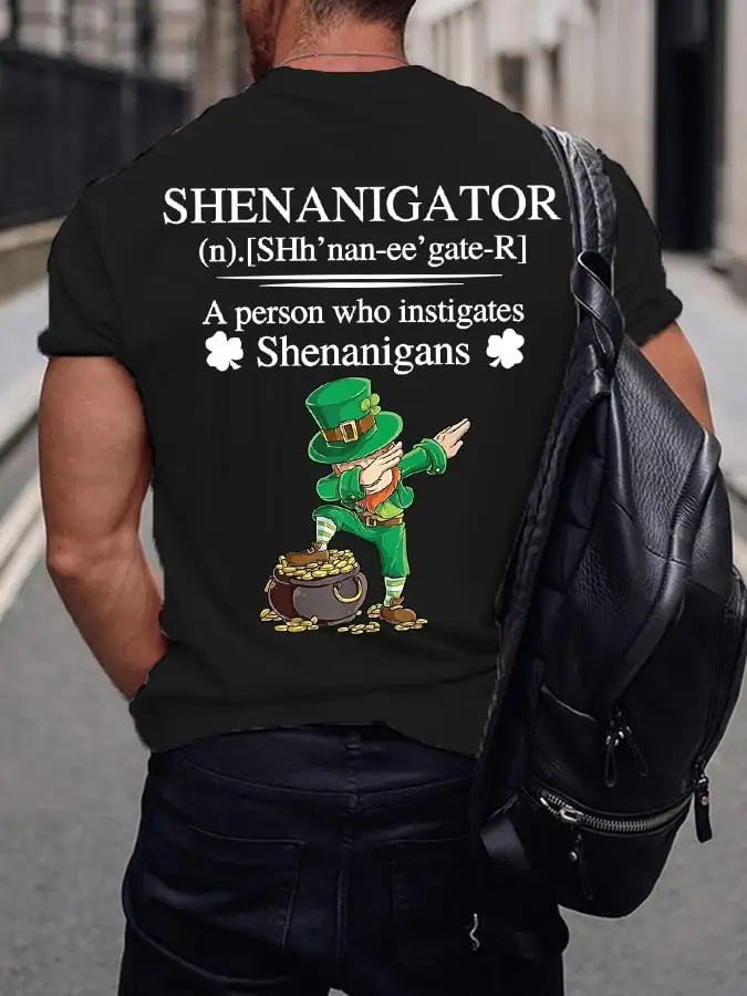 Men's St Patrick'S Day Shenanigator A Person Who Instigates Shenanigans Print T-Shirt