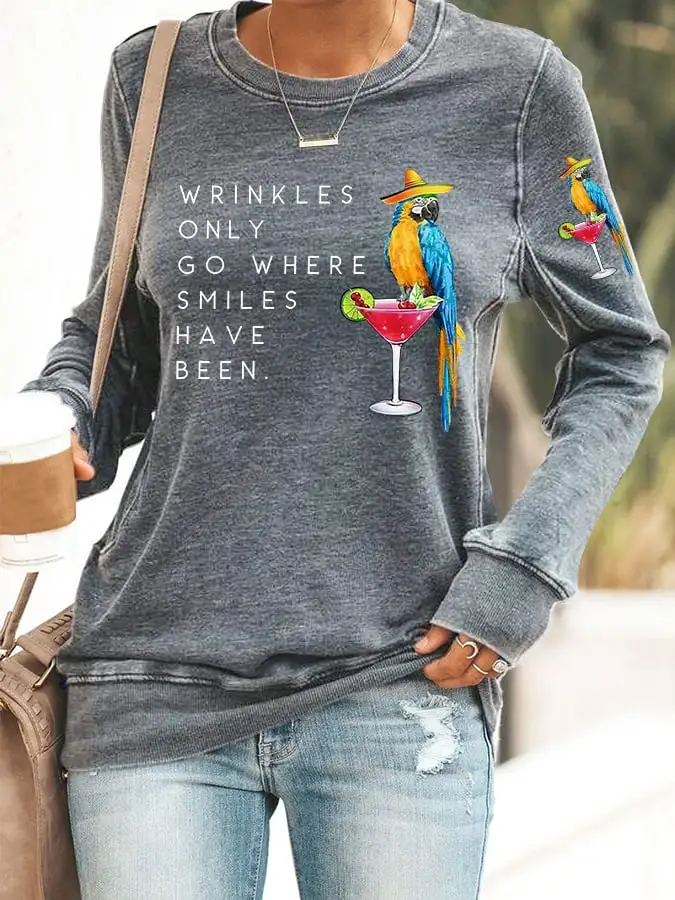 Retro Wrinkles Only Go Where Smiles Have Been Print Sweatshirt