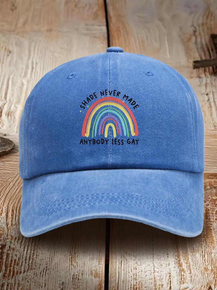 Shade Never Made Anybody Less Gay Baseball Cap
