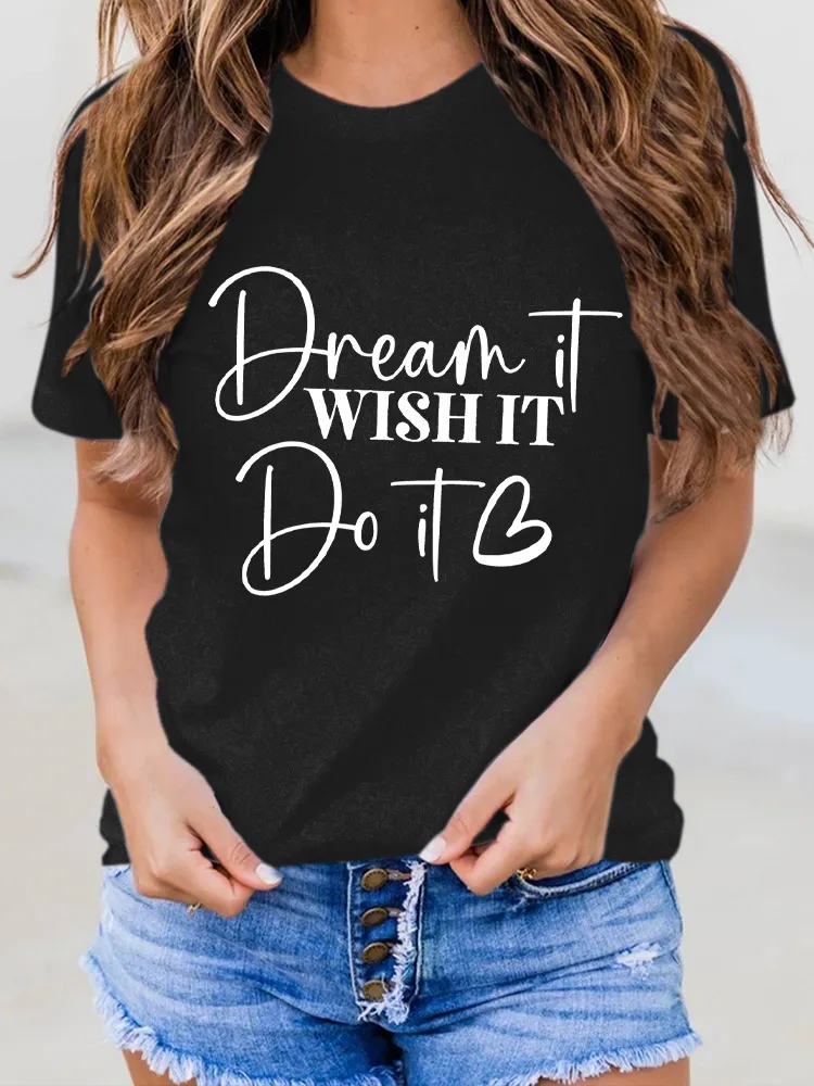 Women'S Dream It Wishit Do It Round-Neck Short-Sleeved T-Shirt