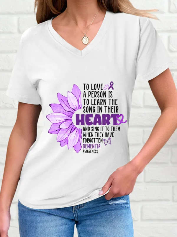 Women'S V-Neck Short-Sleeved T-Shirt To Love A Person Is To Learn The Song In Their Heart And Sing It To Them When They Have Forgot The Dementia Awareness Prints