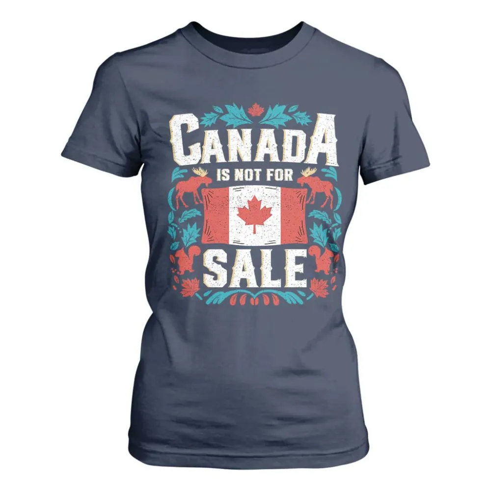Canada Is Not For Sale T Shirt For Women TS02