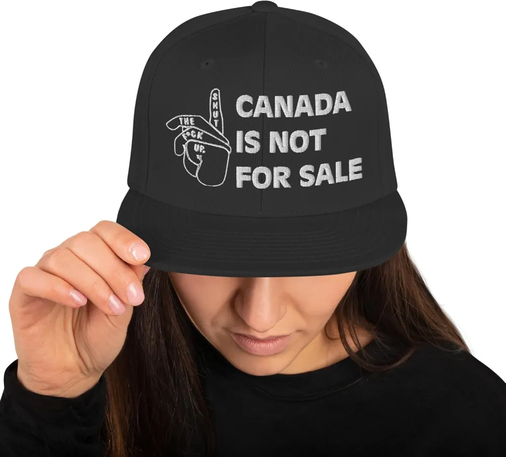 Canada is NOT for Sale Snapback Hat Bold Silence Sign