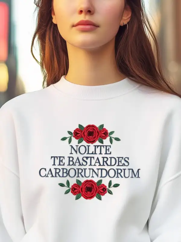 Women's Nolite Te Bastardes Carborundorum Casual Sweatshirt