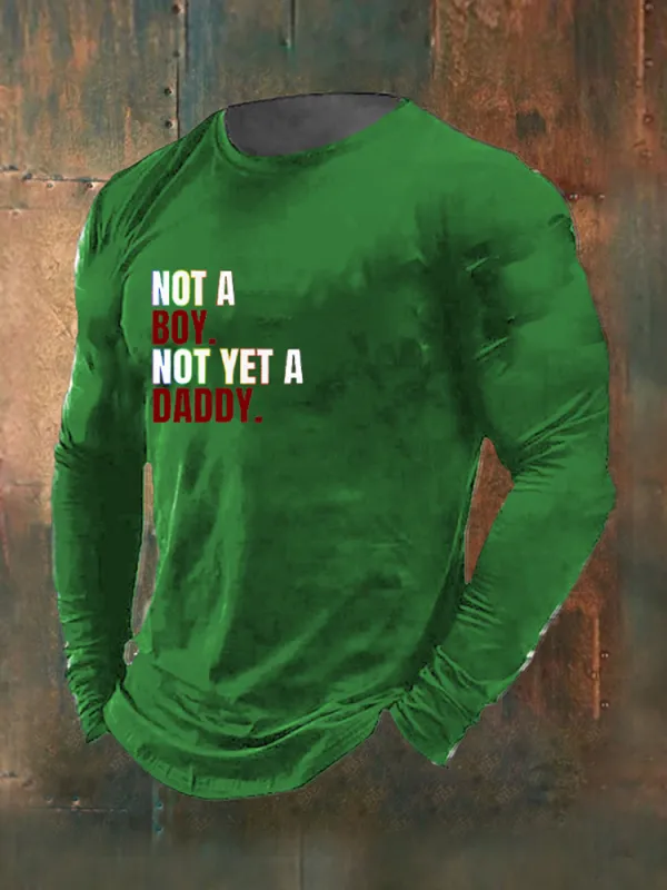 Men'S Not A Boy Not Yet A Daddy Print T-Shirt