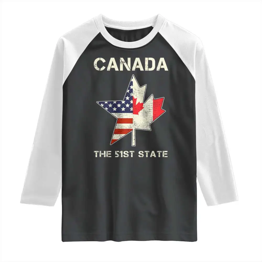Canada The 51st State Raglan Shirt Maple Canadian American Flag TS09