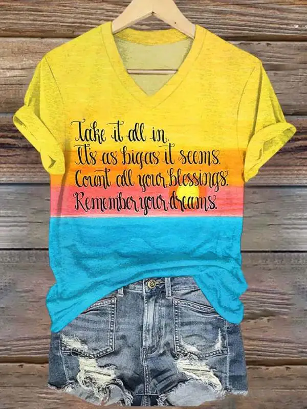 Women'S Take It All In It'S As Big As It Seems Count All Your Blessings. Remember Your Dreams Print T-Shirt